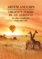 Giraffe’s flight by an aerostat for alto saxophone, viola and cello